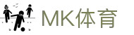 MK体育官方入口 - MK体育网页版在线